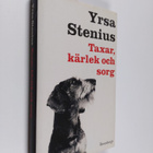 Yrsa Stenius : Taxar, kärlek och sorg - pikkukuva 1