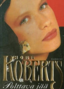Nora Roberts - Polttava Jää