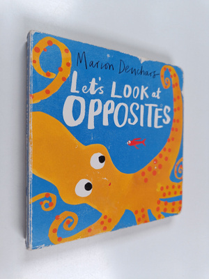 Marion Deuchars : Let's look at opposites