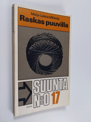 Marja-Leena Mikkola : Raskas puuvilla : raportti puuvilla...