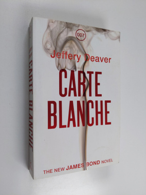 Jeffery Deaver : Carte blanche : a James Bond novel
