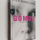 Liza Marklund : Gömda : [en sann historia] - pikkukuva 1