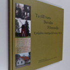 Ta till vara, bevaka, förmedla : Kyrkslätts hembygdsfören... - pikkukuva 1