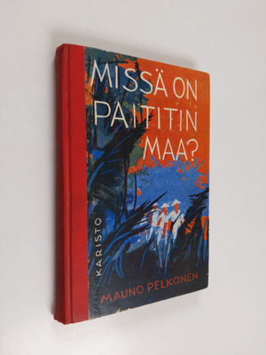 Mauno Pelkonen : Missä on Paititin maa?
