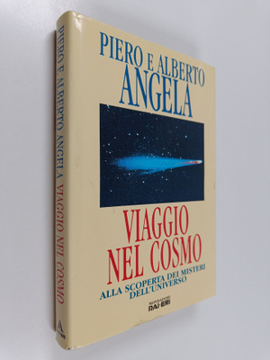 Alberto Angela ym. : Viaggio nel cosmo : alla scoperta de...