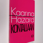 Kaarina Hazard : Kontallaan : muistiinpanoja mediasta - pikkukuva 1