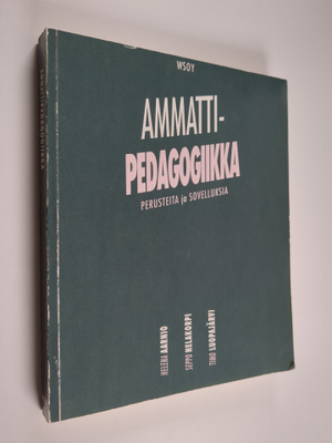 Helena Aarnio : Ammattipedagogiikka : perusteita ja sovel...
