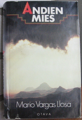 Mario Vargas Llosa: Andien mies, Otava 1995. 334 s.