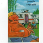 °°LOMALLA LÖHÖILLÄÄN!°° -KORTTI /T.Peltoniemi (Hörölä) - pikkukuva 1