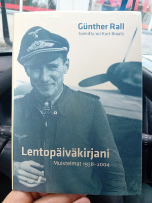 Gunther Rall : Lentopäiväkirjani muistelmat 1938-2004