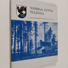 Eeva Stolt : Vanhaa, uutta, tulevaa : Keski-Suomen keskus... - pikkukuva 1