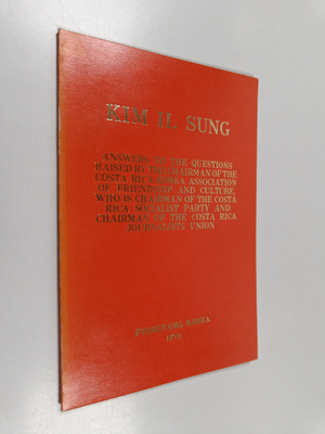 Il-song Kim : Answers to the Questions Raised by the Chai...