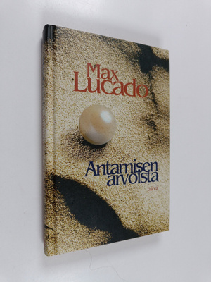 Max Lucado : Antamisen arvoista