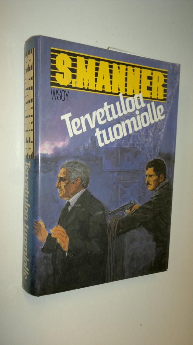 Sulevi Manner : Tervetuloa tuomiolle : jännitysromaani