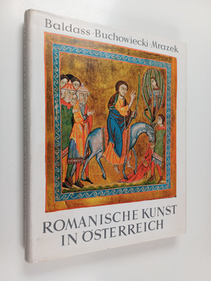 Peter von Baldass : Romanische Kunst in Österreich