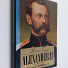 Henri Troyat : Alexander II : tsaren - befriaren - pikkukuva 1