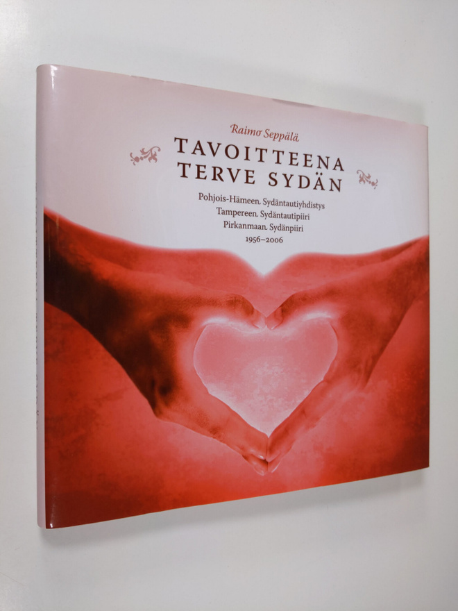 Raimo Seppälä : Tavoitteena terve sydän : Pohjois-Hämeen ...