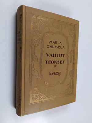 Marja Salmela : Valitut teokset 4 : Lyhyt tarina nuoresta...