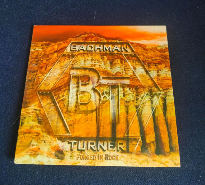 Bachman & Turner - Forged In Rock