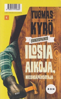 Tuomas Kyrö: Ilosia aikoja, Mielensäpahoittaja