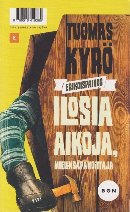 Tuomas Kyrö: Ilosia aikoja, Mielensäpahoittaja