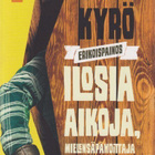 Tuomas Kyrö: Ilosia aikoja, Mielensäpahoittaja - pikkukuva 1