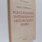 Eino Jutikkala : Pohjoismaisen yhteiskunnan historiallisi... - pikkukuva 1