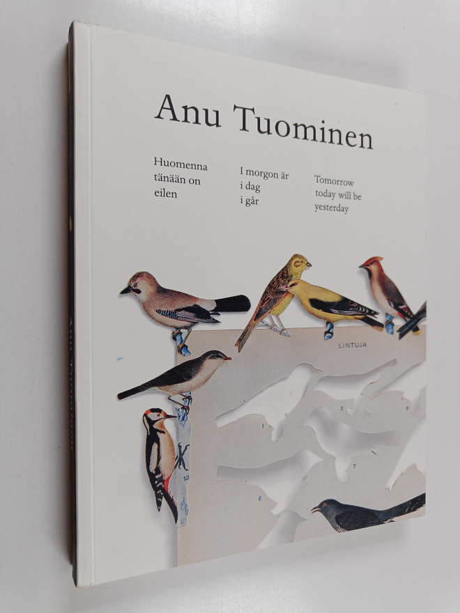 Anu Tuominen : Anu Tuominen : huomenna tänään on eilen - ...