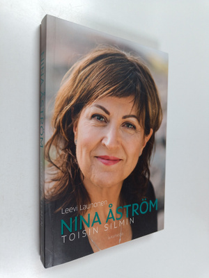 Leevi Launonen : Nina Åström : toisin silmin