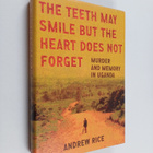 Andrew Rice : The Teeth May Smile But the Heart Does Not ... - pikkukuva 1