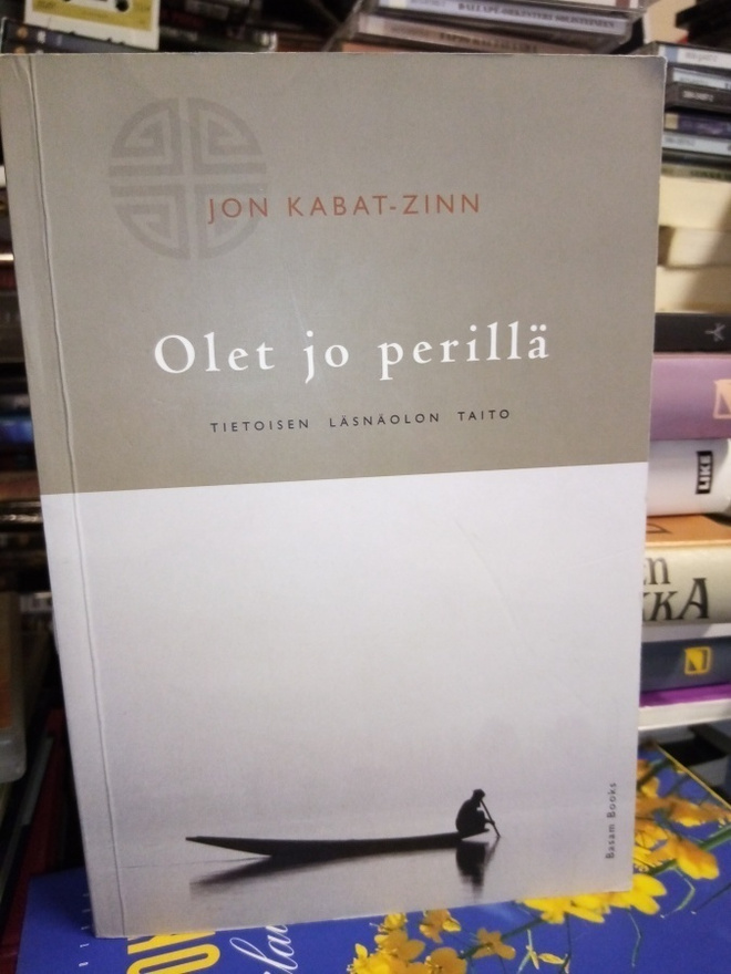 KABAT-ZINN  :  OLET JO PERILLÄ ( SIS POSTIKULU  )