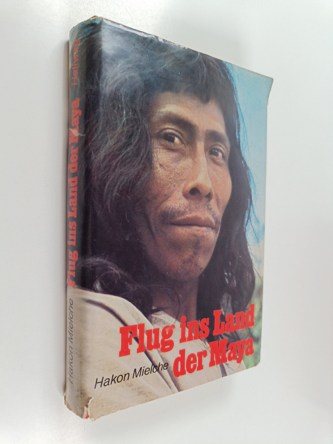 Hakon Mielche : Flug ins Land der Maya