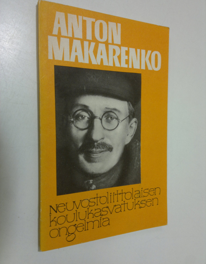 Anton Makarenko : Neuvostoliittolaisen koulukasvatuksen o...