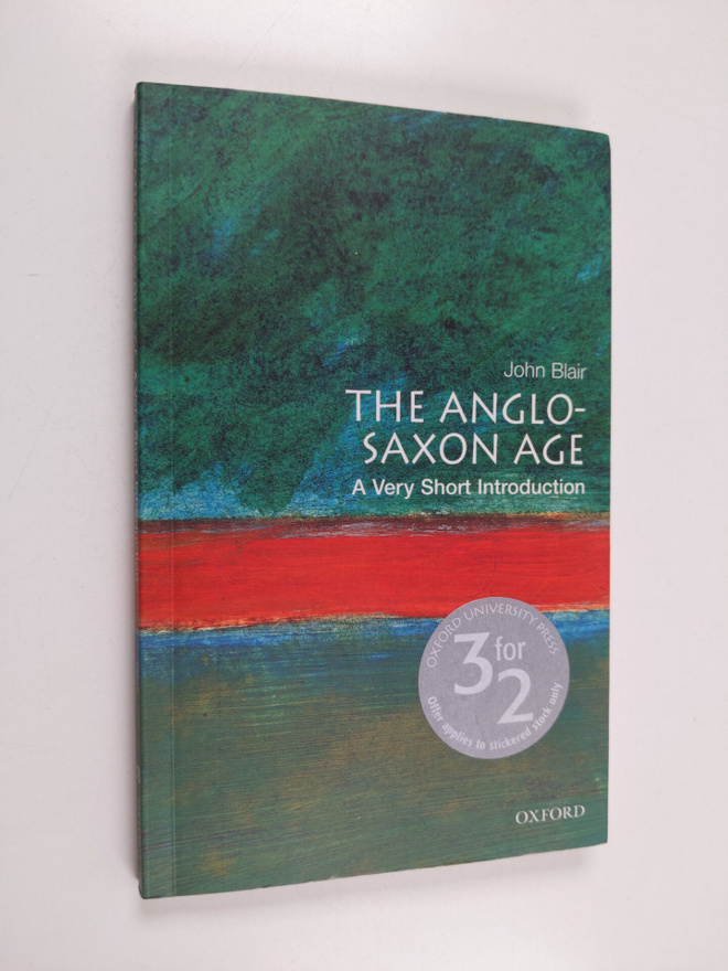 John Blair : The Anglo-Saxon age : a very short introduction