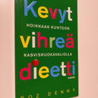 Roz Denny : Kevyt vihreä dieetti : hoikkaan kuntoon kasvi... - pikkukuva 1