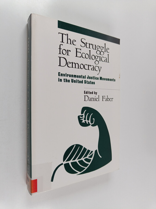 Daniel Faber : The struggle for ecological democracy : en...
