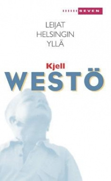 Kjell Westö - Leijat Helsingin yllä
