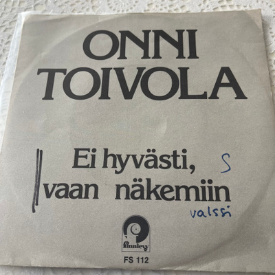 ONNI TOIVOLA: Joki Lapuan hiljaa virtaa * Ei … * FIN 1980