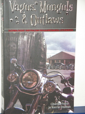 Falco - Droban : Vagos, Mongols & Outlaws  Sisäpiiriläisenä