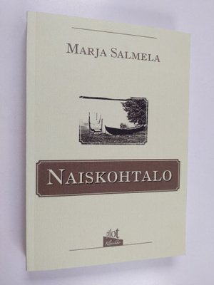 Marja Salmela : Naiskohtalo