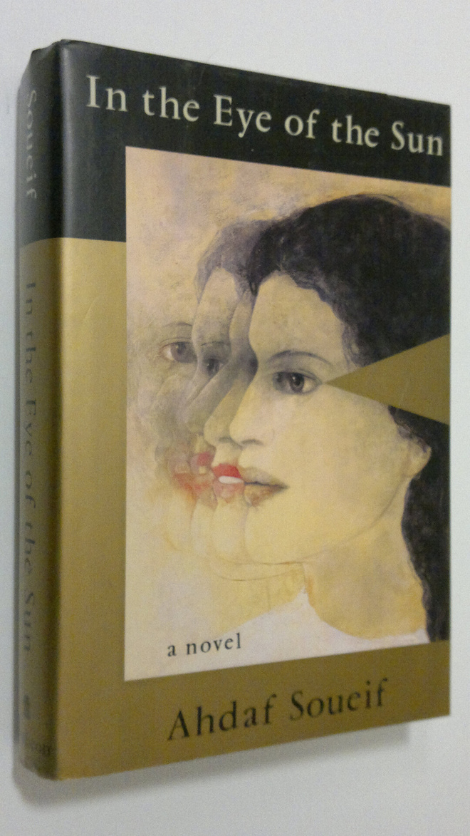 Ahdaf Soueif : In the Eye of the Sun : a novel