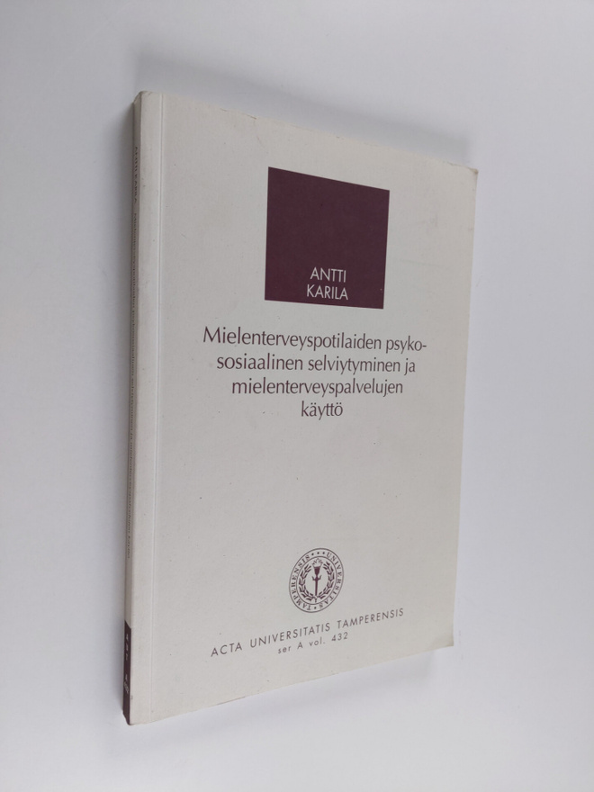 Antti Karila : Mielenterveyspotilaiden psykososiaalinen s...