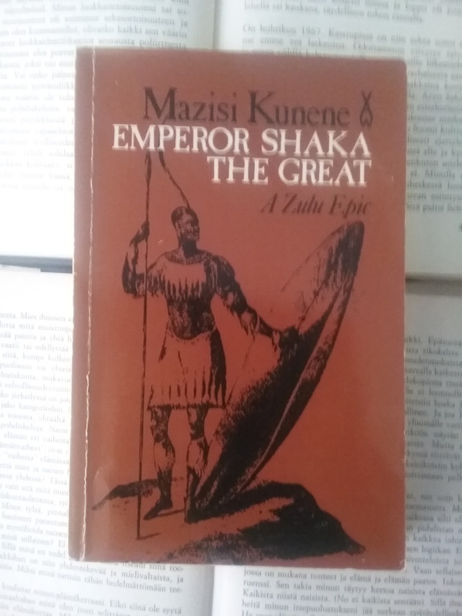 Mazisi Kunene - Emperor Shaka the Great: A Zulu Epic