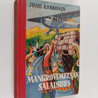 Jussi Kukkonen : Mangrovemetsän salaisuus : seikkailukert... - pikkukuva 1