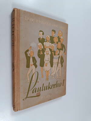 L. Arvi P. Poijärvi ym. : Laulukerho 1
