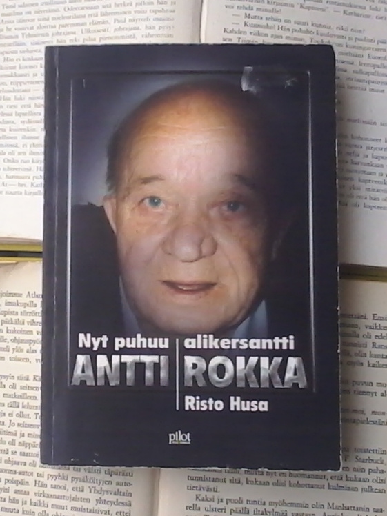 Risto Husa - Nyt puhuu alikersantti Antti Rokka (nid.)