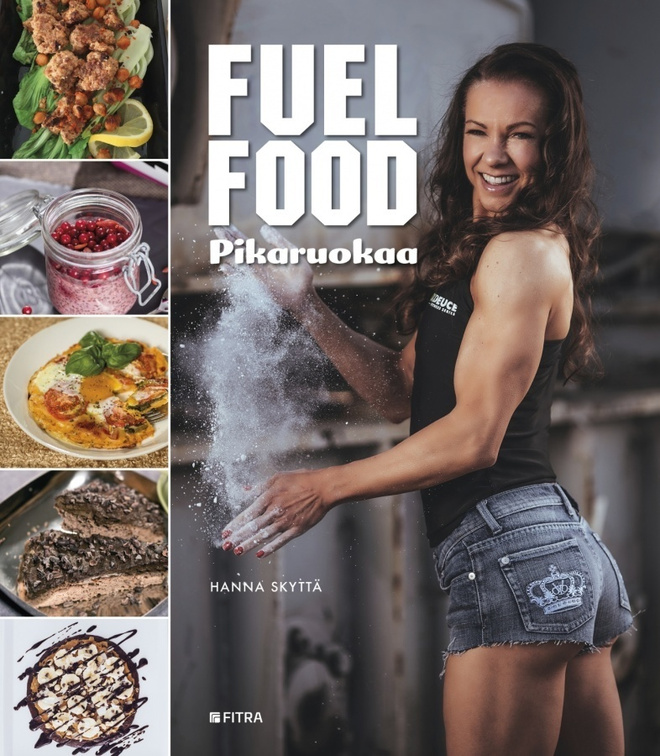 Hanna Skyttä: Fuel food - pikaruokaa