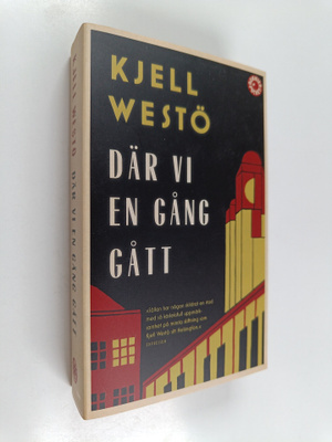 Kjell Westö : Där vi en gång gått : en roman om en stad o...