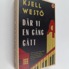 Kjell Westö : Där vi en gång gått : en roman om en stad o... - pikkukuva 1