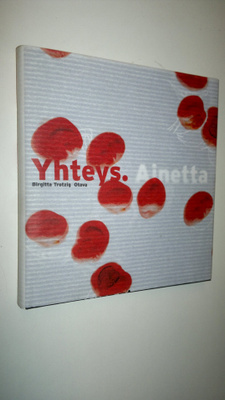 Birgitta Trotzig : Yhteys ; Ainetta : proosarunoja